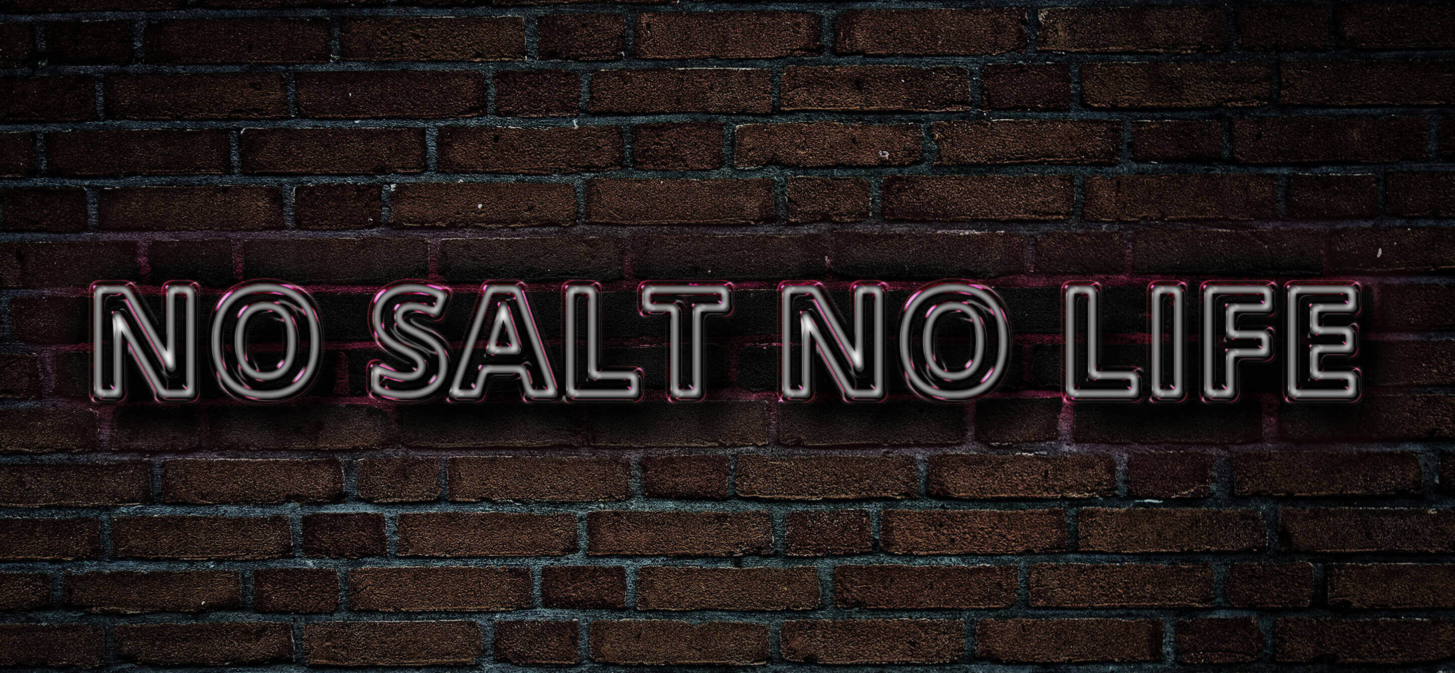 NO SALT NO LIFE